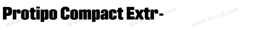 Protipo Compact Extr字体转换 Protipo Compact Extr字体转换